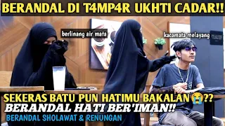 PRANKSHOLAWAT!! MALAH DIT4MP4R SAMA UKHTI..MALAH MEWEK JUGA