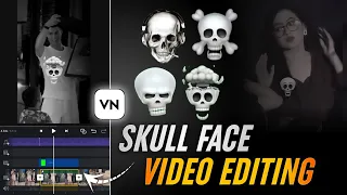 Trending Skull Face Video Editing In Vn App | Vn App Skull Face Edit | Vn Skull Face Video Editing