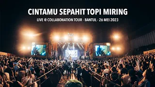 CINTAMU SEPAHIT TOPI MIRING (LIVE @ COLLABONATION TOUR BANTUL)