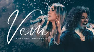 VEM - NÍVEA SOARES + GABRIELA ROCHA | AO VIVO