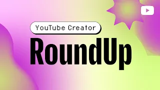 Collab with more Creators, Turn Playlists Into Shows, and more | Creator Roundup