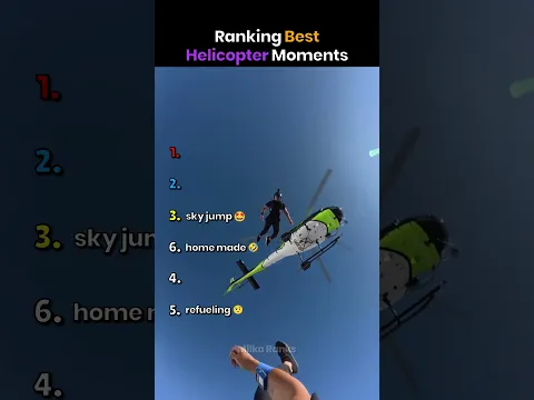 Ranking Best Helicopter Moments