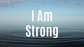 I Am Strong