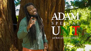 African Children - Adam Special Unit (Official Music Video)