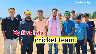 My first help 🥰 Cricket team