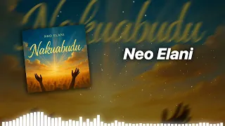 Neo Elani - Nakuabudu (Audio Visual)