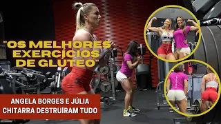 OS MELHORES EXERCÍCIOS PARA GLÚTEO - ANGELA BORGES E JÚLIA CHITARRA DESTRUÍRAM TUDO!