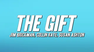 Jim Brickman - The Gift ft. Collin Raye, Susan Ashton (Lyrics)