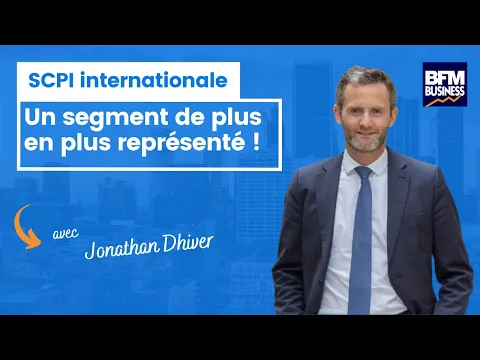 Jonathan Dhiver  MeilleureSCPI.com - Les SCPI internationales, un segment de plus en plus représenté