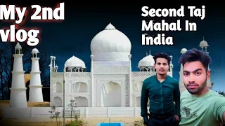 My Second vlog| My second video|| Second Taj Mahal In India @Mr.ateeqofficial @souravjvlogs