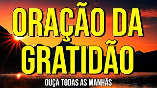 ORAÇÃO DA GRATIDÃO MAGNÉTICA PARA OUVIR TODAS AS MANHÃS