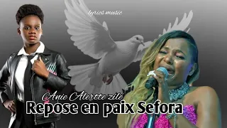  Anie Alertte zilé_RIP Sefora[new music officielle ᴵᴬ]