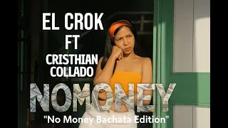 EL CROK ❌ CRISTHIAN COLLADO - No Money (Bachata Edition) [Video Oficial]