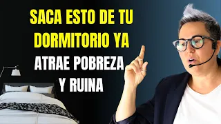 9 Cosas que debes SACAR del dormitorio de tu casa, ATRAEN POBREZA Y RUINA