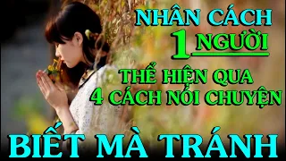 Nhân cách 1 người có tốt hay không chỉ cần nghe 4 CÁCH NÓI CHUYỆN - Thiền Đạo