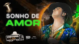 Natanzinho Lima - Sonho de Amor - Cortando Chão Teresina/PI