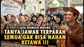 Tanya Jawab Terparah, Semua Pada Ketawa. ilmu Dapat Hati Senang Ceramah Ustadz Abdul Somad