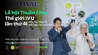 Ăn Chay TV Phát sóng độc quyền Lễ hội Thuần chay Thế giới IVU lần thứ 48 với nhiều hoạt động đặc sắc