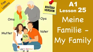 A1 - Lesson 25 | the family in German | die Familie | Meine Familie | Revised | Learn German