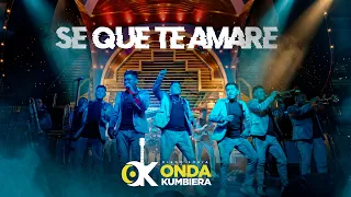 ONDA KUMBIERA - SE QUE TE AMARE