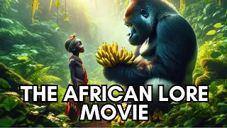 The African Lore MOVIE!