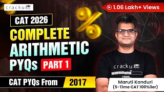 CAT 2026 | Complete Arithmetic PYQs (Part-1) | CAT Previous Papers From 2017 | Arithmetic Questions