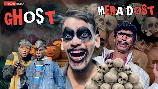 GHOST MERA DOST | HUNTED VIDEO || TrollHit￼￼ ||