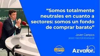 «Somos totalmente neutrales en cuanto a sectores» | Javier Campos