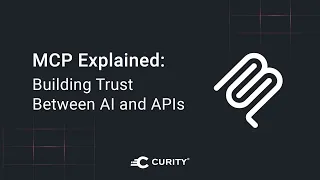 MCP Explained: Building Trust Between AI and APIs