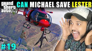 CAN MICHAEL & DUGGAN BOSS SAVE LESTER FROM MAFIA  | GTA V GAMEPLAY #19