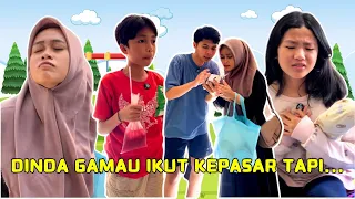DINDA GAMAU IKUT KEPASAR TAPI....