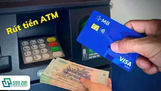 Cách rút tiền ATM với thẻ MB Bank | Sơn Zim