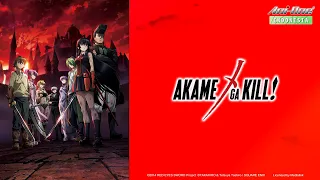 FULL EPISODE 《Akame ga Kill!》 (ID Sub)【Ani-One Indonesia】
