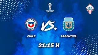 Chile Vs Argentina - Fecha 15 - Eliminatorias Qatar 2022