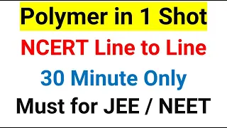 Polymers chemistry class 12 || polymer class 12th one shot || polymer NCERT line by line