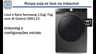 Lava e Seca Samsung 11kg/7kg com AI Control (WD11T) - Unboxing e configurações iniciais