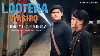 Lootera Aashiq | Ep - 01 | Miv Entertainment | A thief Love Story