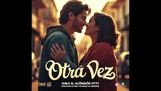Chilo el Acordeón Pitty - Otra vez