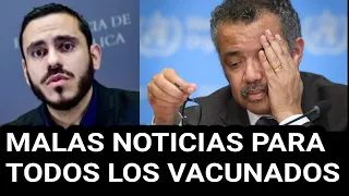 MALAS NOTICIAS PARA LOS VACUNADOS DE LA OMS