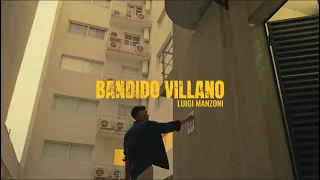 Bandido Villano - Luigi Manzoni (Video Oficial)