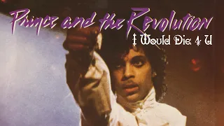 Prince & The Revolution - I Would Die 4 U