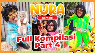 FULL PART 4 | KOMPILASI NURA KOMEDI