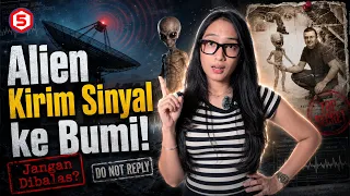 ALIEN KIRIM SINYAL KE BUMI !? Tapi Ilmuwan Bilang: JANGAN BALAS! - Kenapa?