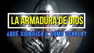 La armadura de Dios ¿Qué Significa y cómo Usarla?