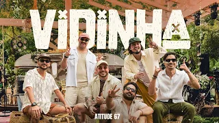 Atitude 67 - Vidinha (Sunset Meia Sete)