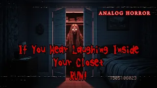 The Closet Started Laughing… And I Was Home Alone - Analog Horror 