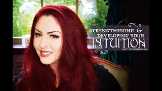 Strengthening & Developing Your Intuition ~ The White Witch Parlour