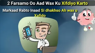 10 SIROOD Oo Wax Si DHAKHSO AH Loogu Xifdiyo In Ka Badan Inta Dadka Kale | FARSAMOOYIN AWOOD BADAN