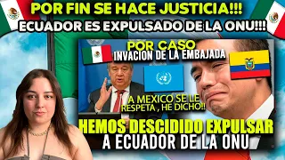 POR FIN SE HACE JUSTICIA! ECUADOR ES EXPLUSADO DE LA ONU POR METERSE CON MÉXICO Y LA PAZ