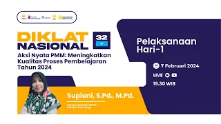 Hari 1 : Diklat Aksi Nyata PMM - Meningkatkan Kualitas Proses Pembelajaran Tahun 2024